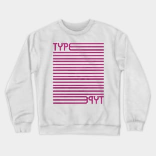 Type Stripes (Pink) Crewneck Sweatshirt